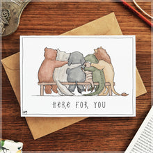 Here for You - Greeting Card