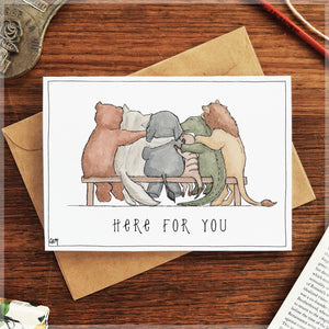 Here for You - Greeting Card